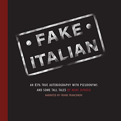 Fake-Italian-An-83-True-Autobiography-with-Pseudonyms-and-Some-Tall-Tales-VIA-Folios
