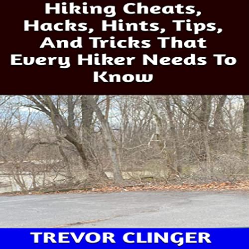 Hiking-Cheats-Hacks-Hints-Tips-and-Tricks-That-Every-Hiker-Needs-to-Know