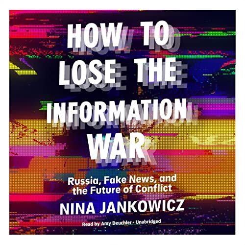 How-to-Lose-the-Information-War-Russia