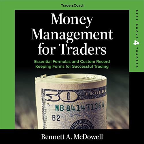 Money-Management-for-Traders-Essential-Formulas-and-Custom-Record-Keeping-Forms-for-Successful-Trading