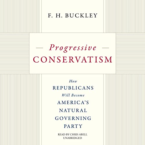 Progressive-Conservatism-How-Republicans-Will-Become-Americas-Natural-Governing-Party