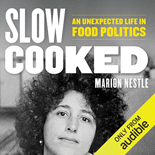 Slow-Cooked-An-Unexpected-Life-in-Food-Politics