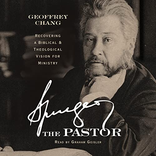 Spurgeon-the-Pastor-Recovering-a-Biblical-and-Theological-Vision-for-Ministry