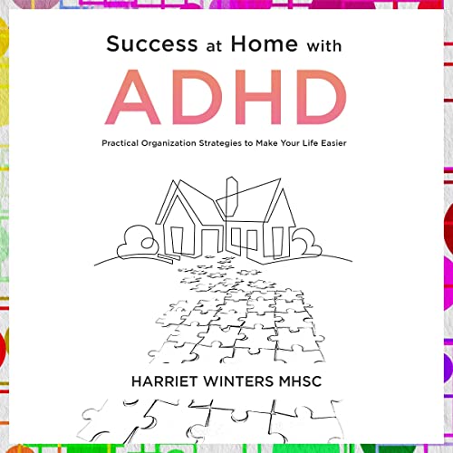 Success-at-Home-with-ADHD-Practical-Organization-Strategies-to-Make-Your-Life-Easier