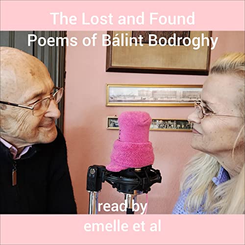 The-Lost-and-Found-Poems-of-Balint-Bodroghy