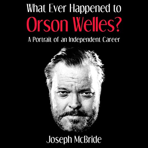 What-Ever-Happened-to-Orson-Welles-A-Portrait-of-an-Independent-Career