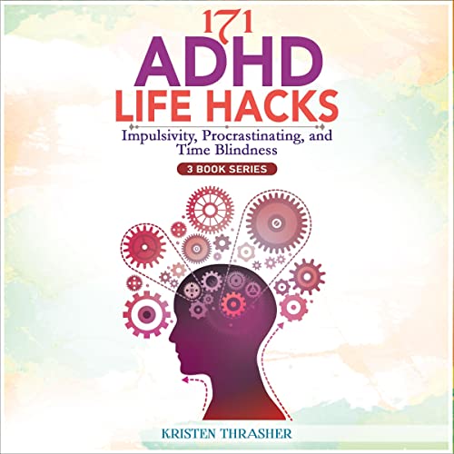 171-ADHD-Life-Hacks-Impulsivity-Procrastinating-and-Time-Blindness