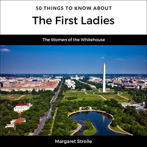 50-Things-to-Know-About-the-First-Ladies