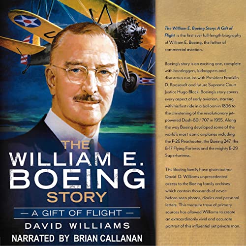 A-Gift-of-Flight-The-William-E-Boeing-Story-America-Through-Time