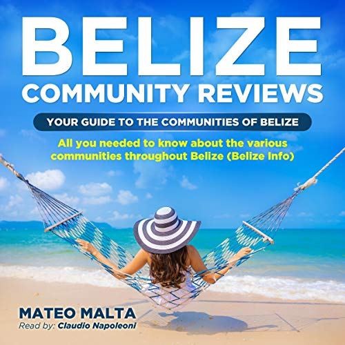 Belize-Community-Reviews-Your-Guide-to-the-Communities-of-Belize