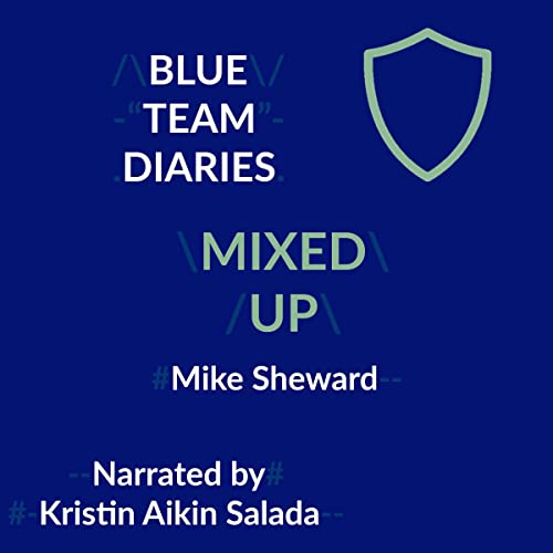 Blue-Team-Diaries-Mixed-Up