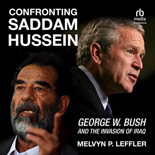 Confronting-Saddam-Hussein-George-W-Bush-and-the-Invasion-of-Iraq
