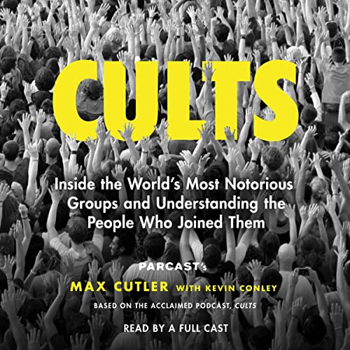 Cults-Inside-the-Worlds-Most-Notorious-Groups