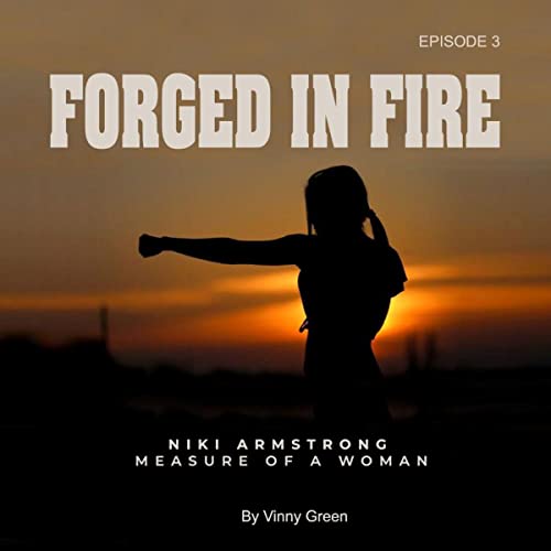 Forged-in-Fire-Nikki-Armstrong-Measure-of-a-Woman-Episode-3