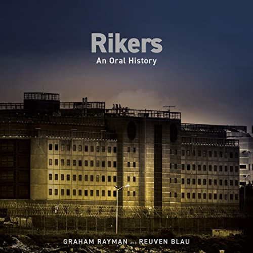 Rikers-An-Oral-History