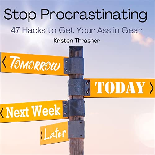 Stop-Procrastinating-47-Hacks-to-Get-Your-Ass-in-Gear