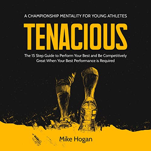Tenacious-A-Championship-Mentality-for-Young-Athletes