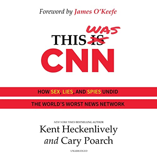 This-Was-CNN-How-Sex-Lies-and-Spies-Undid-the-Worlds-Worst-News-Network