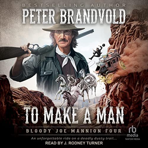 To-Make-a-Man-Bloody-Joe-Mannion-Series-Book-4