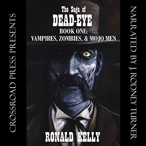 Vampires-Zombies-Mojo-Men-The-Saga-of-Dead-Eye-Book-One