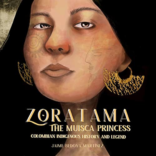 Zoratama-The-Muisca-Princess-Colombian-Indigenous-History-and-Legend