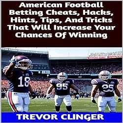 American-Football-Betting-Cheats-Hacks-Hints-Tips-and-Tricks-That-Will-Increase-Your-Chances-of-Winning
