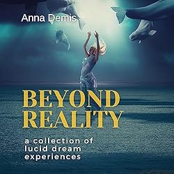 Beyond-Reality-A-Collection-of-Lucid-Dream-Experiences