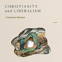 Christianity-and-Liberalism