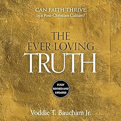 Ever-Loving-Truth-Can-Faith-Survive-in-a-Post-Christian-Culture