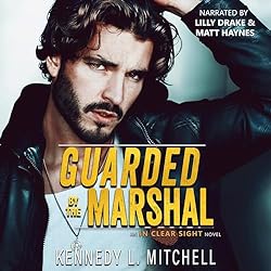 Guarded-by-the-Marshal-A-Protector-Romance-Standalone-Romantic-Suspense-Novel-In-Clear-Sight-Book-1