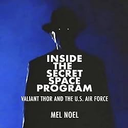 Inside-the-Secret-Space-Program-Valiant-Thor-and-the-U.S.-Air-Force