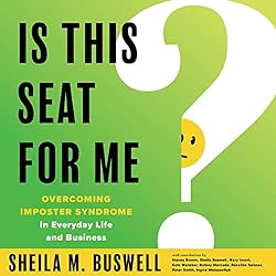 Is-this-Seat-for-Me-Overcoming-Imposter-Syndrome-in-Everyday-Life-and-Business