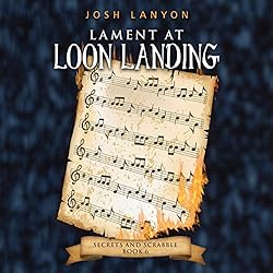 Lament-at-Loon-Landing-Secrets-and-Scrabble-Book-6