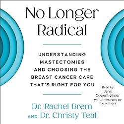 No-Longer-Radical-Understand-Mastectomies-and-Choosing-the-Breast-Cancer-Care-Thats-Right-for-You