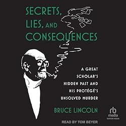 Secrets-Lies-and-Consequences-A-Great-Scholars-Hidden-Past-and-His-Proteges-Unsolved-Murder