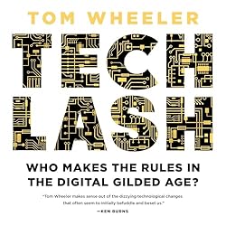 Techlash-Who-Makes-the-Rules-in-the-Digital-Gilded-Age