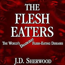 The-Flesh-Eaters-The-Worlds-Deadliest-Flesh-Eating-Diseases