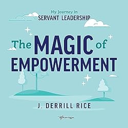 The-Magic-of-Empowerment-My-Journey-in-Servant-Leadership