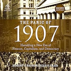 The-Panic-of-1907-2nd-Edition-Heralding-a-New-Era-of-Finance-Capitalism-and-Democracy