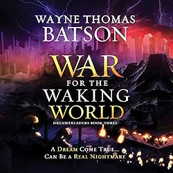 The-War-for-the-Waking-World-Dreamtreaders-Book-3
