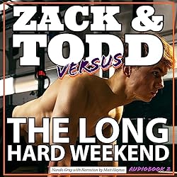 Zack-and-Todd-Versus-the-Long-Hard-Weekend-The-Adventures-of-Zack-and-Todd-Book-2