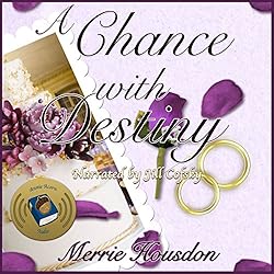 A-Chance-with-Destiny-Merrie-Housdons-Romance-Shorts-Book-2
