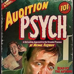Audition-Psych-101-A-Refreshing-Approach-to-the-Dreaded-Process