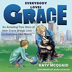 Everybody-Loves-Grace-An-Amazing-True-Story-of-How-Grace-Brings-Love-to-Everyone-She-Meets