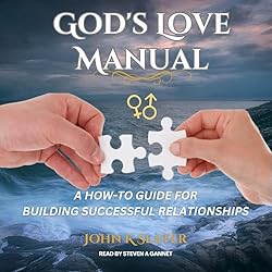 Gods-Love-Manual-A-How-to-Guide-for-Building-Successful-Relationships
