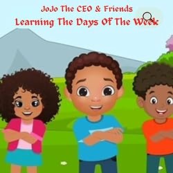 JoJo-the-CEO-Friends-Learning-the-Days-of-the-Week
