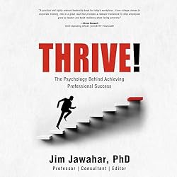 Thrive-The-Psychology-Behind-Achieving-Professional-Success